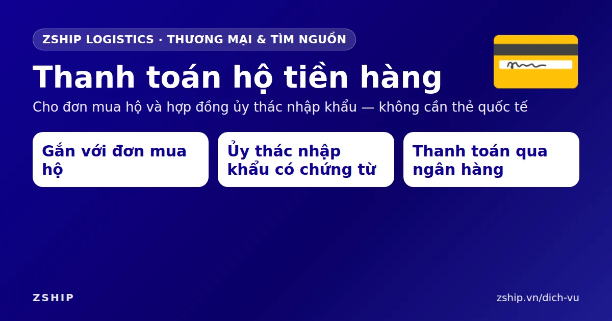 Thanh Toán Hộ Tiền Hàng Quốc Tế 1 Thanh toán hộ tiền hàng quốc tế cho đơn mua hộ và ủy thác nhập khẩu