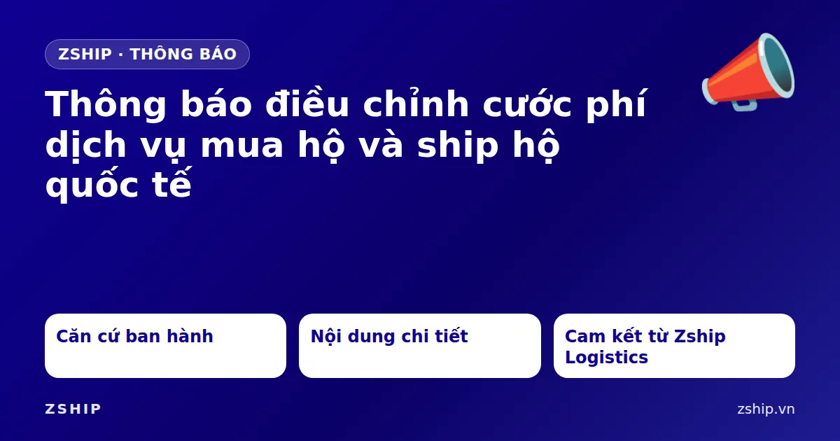 Home 39 Thông báo điều chỉnh cước phí dịch vụ mua hộ và ship hộ quốc tế
