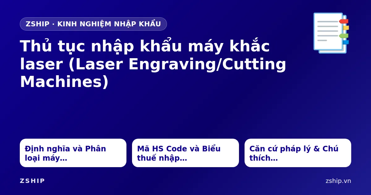 Thủ tục nhập khẩu máy khắc laser (Laser Engraving/Cutting Machines)