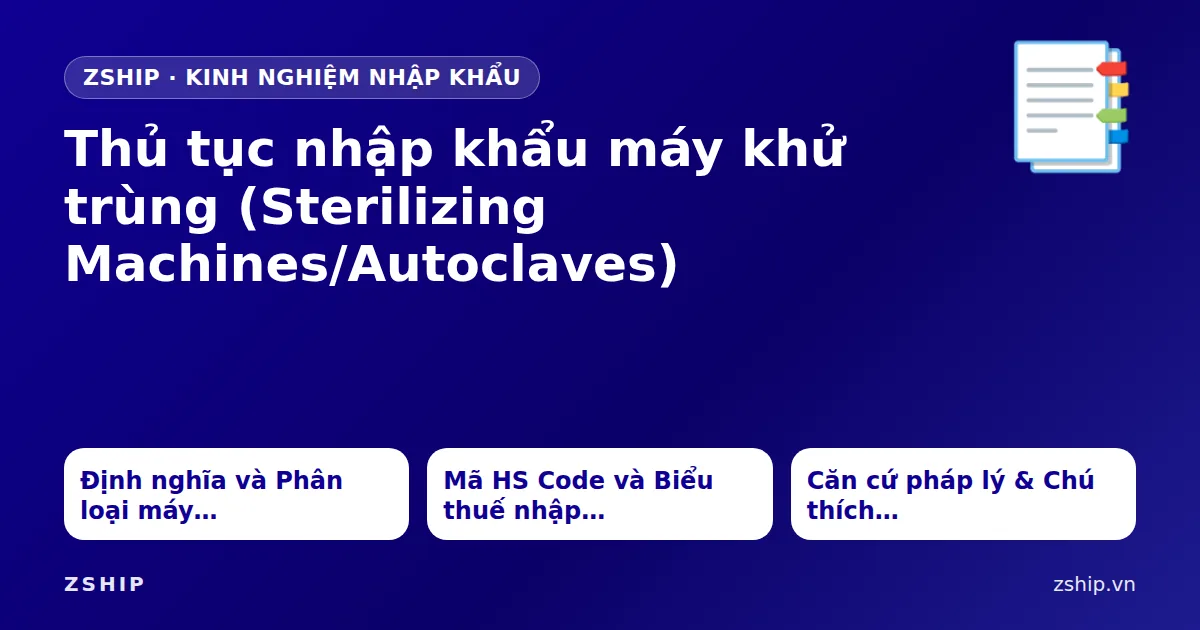 Thủ tục nhập khẩu máy khử trùng (Sterilizing Machines/Autoclaves)