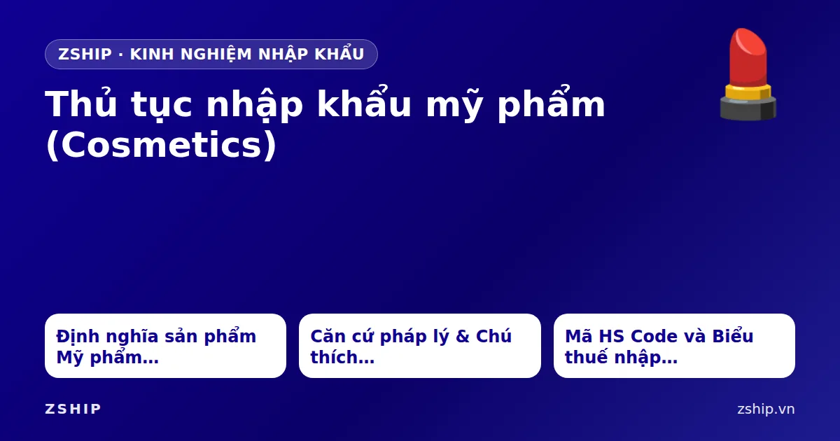 Thủ tục nhập khẩu mỹ phẩm (Cosmetics)